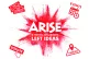 Arise