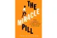 The Miracle Pill by Peter Walker 